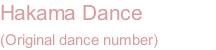 Hakama Dance  (Original dance number)
